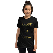 Load image into Gallery viewer, PROUD 2 BE T-Shirt (Black/White/Grey)
