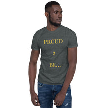 Load image into Gallery viewer, PROUD 2 BE T-Shirt (Black/White/Grey)
