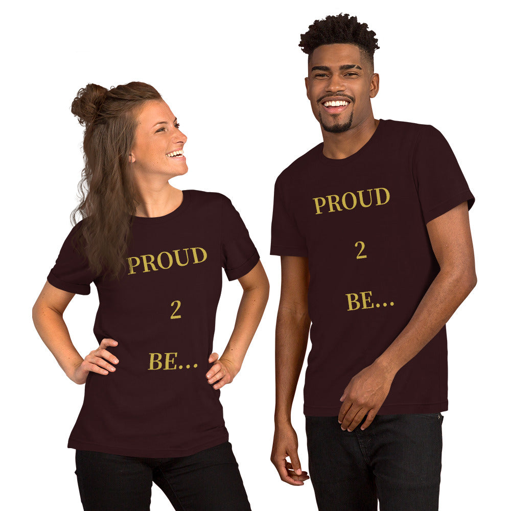 PROUD 2 BE T-Shirt (Color)